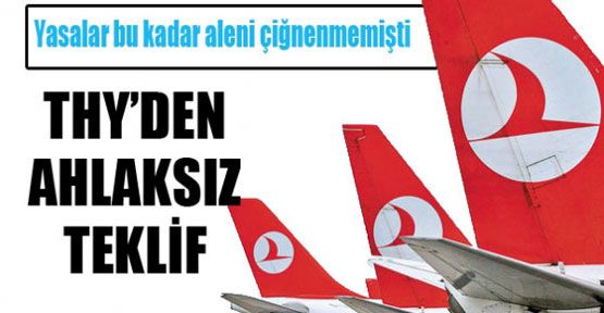 THY'den çalışanlara ahlaksız teklif