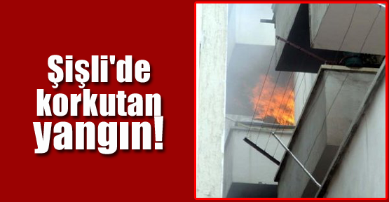 Şişli'de Korkutan Yangın!