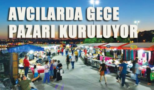Avcılar’da gece pazarı