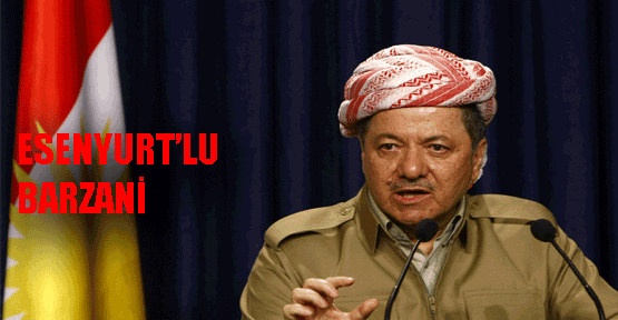 Esenyurt'lu Barzani