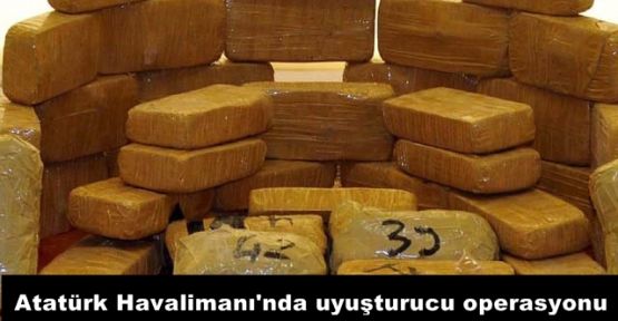 Atatürk Havalimanı\'nda uyuşturucu operasyonu