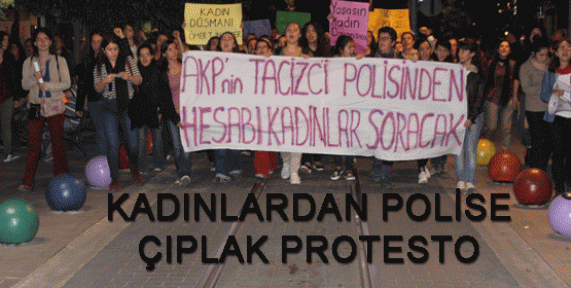 KADINLARDAN POLİSE ÇIPLAK PROTESTO