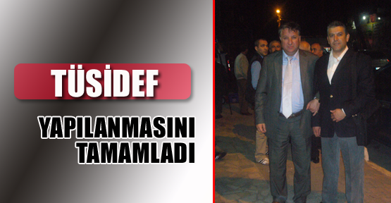 TÜSİDEF Yapılanmasını Tamamladı