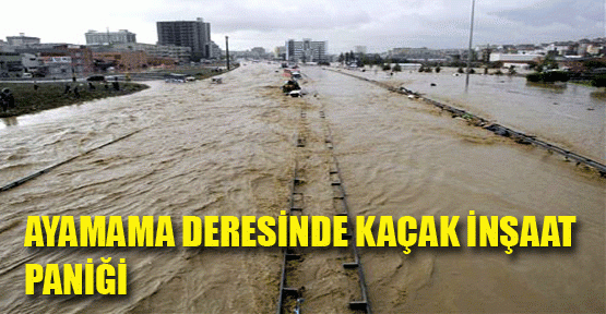 Ayamama Deresinin Yatağında Kaçak İnşaat Paniği