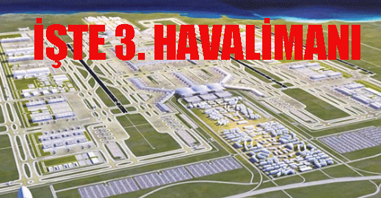 İşte 3. Havalimanı