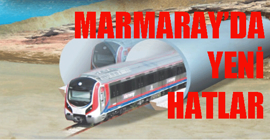 Marmaray'a bağlanacak yeni hat ve duraklar
