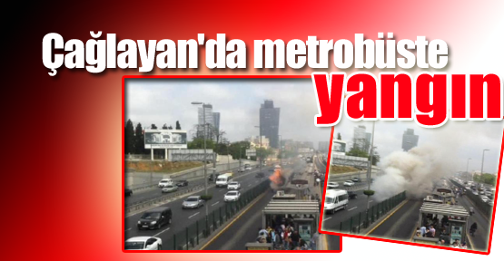 Çağlayan'da Metrobüste Yangın