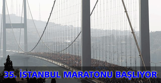35. İstanbul Maratonu Başlıyor
