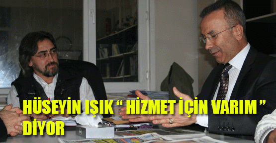 AK Parti Şişli Belediye Başkan Aday Adayı Hüseyin Işık Gazetemizi Ziyaret Etti.