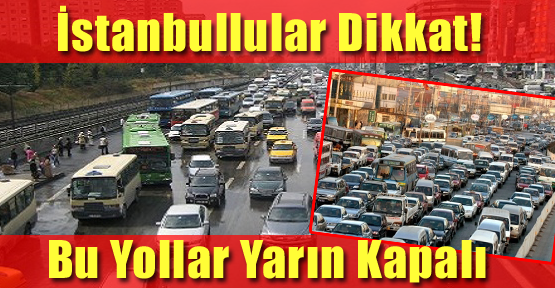 Bu Yollar Yarın Kapalı