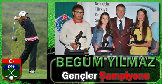 TGF Gençler Turnuvası'nda Begüm Yılmaz Şampiyon oldu