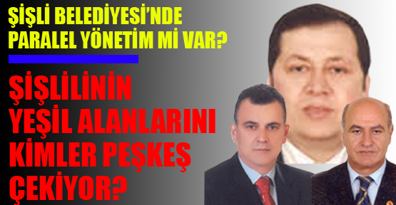 Şişli'nin yeşil alanlarını kimler peşkeş çekiyor?