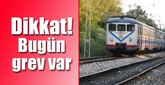 Bugün Grev Var