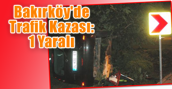 Bakırköy'de Trafik Kazası: 1 Yaralı