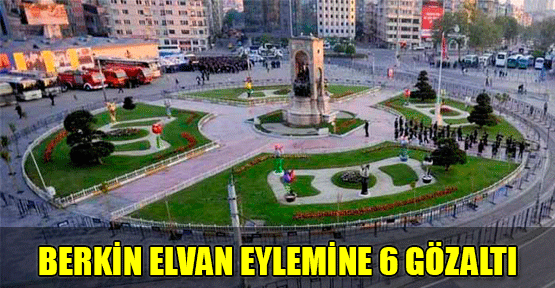 Taksim'de Berkin Elvan Eylemine 6 Gözaltı