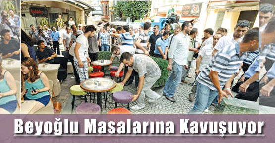 Beyoğlu Masalarına Kavuşuyor