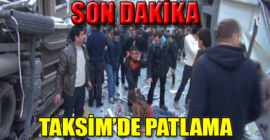 Taksim'de patlama!