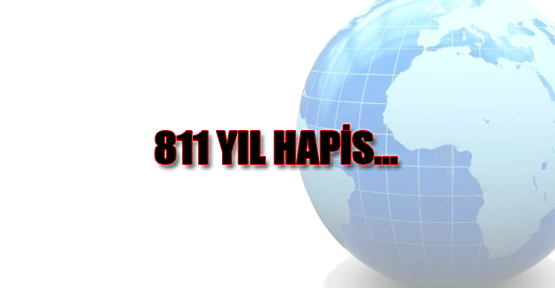 811 yıl hapis...