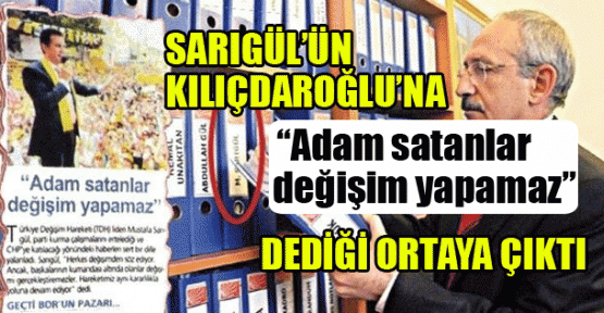 Sarıgül: Kılıçdaroğlu‘na ‘Adam satan’ dediği ortaya çıktı