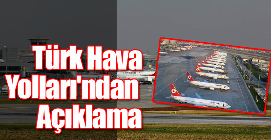 Türk Hava Yolları'ndan Açıklama