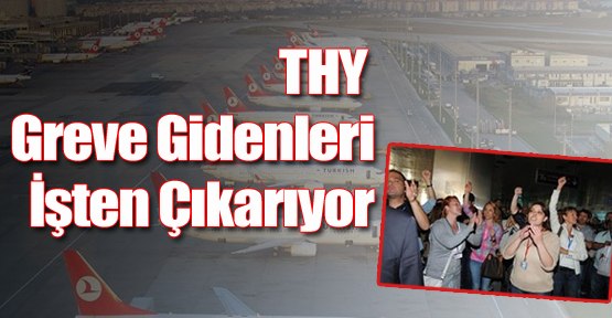 THY Greve Gidenleri İşten Çıkarıyor