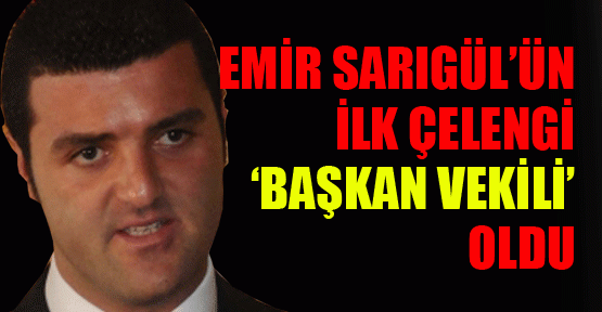 Emir Sarıgül’ün ilk çelengi ‘başkanvekili’ oldu