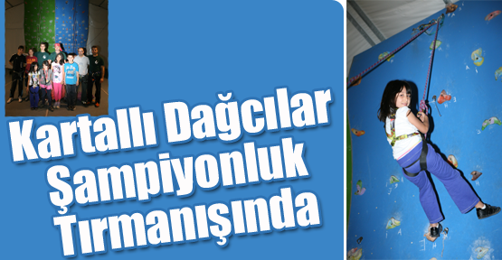 Kartallı Dağcılar Şampiyonluk Tırmanışında